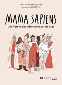 Image de Mama sapiens - Une histoire des mères à travers les âges