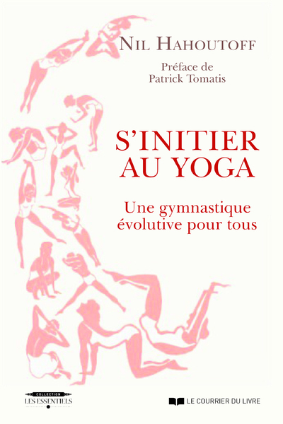 Image de S'initier au yoga - Une gymnastique évolutive pour tous