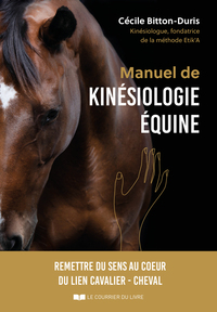 Image de Manuel de kinésiologie équine - Remettre du sens au coeur du lien cavalier - cheval