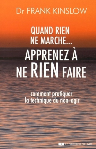 Picture of Quand rien ne marche, apprenez à ne rien faire