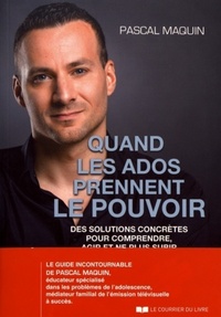 Picture of Quand les ados prennent le pouvoir - Des solutions concrètes pour comprendre, agir et ne plus subir