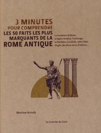Picture of 3 minutes pour comprendre les 50 faits les plus marquants de la Rome Antique