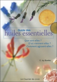 Image de Guide des huiles essentielles - Que sont-elles ? D'où viennent-elles ? Comment agissent-elles ?