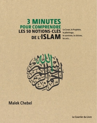 Image de 3 minutes pour comprendre : les 50 notions-clés de l'islam, le Coran, le Prophète, le pèlerinage, l