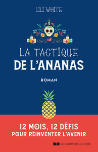 Picture of La tactique de l'ananas - 12 mois, 12 défis pour réinventer l'avenir