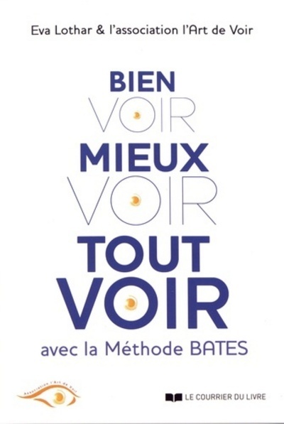 Picture of Bien voir, mieux voir, tout voir avec la méthode Bates