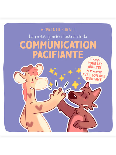 Picture of Le petit guide illustré de la communication pacifiante