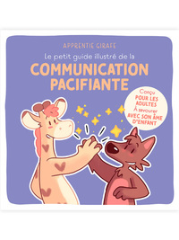 Picture of Le petit guide illustré de la communication pacifiante