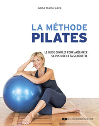 Image de La méthode Pilates - Le guide complet des principales séries d'exercices