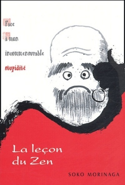 Picture of La leçon du zen 6 Face à mon incommensurable stupidité