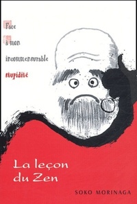 Picture of La leçon du zen 6 Face à mon incommensurable stupidité