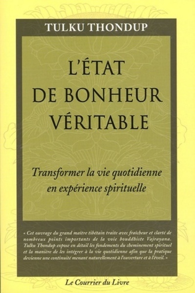 Image de L'état de bonheur veritable - Transformer la vie quotidienne en experience spirituelle
