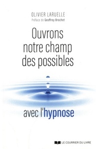 Image de Ouvrons notre champ des possibles avec l'hypnose