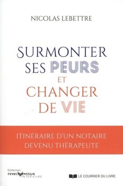 Picture of Surmonter ses peurs et changer de vie