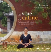 Image de La voie du calme - Eveillez-vous à la méditation... et à la sagesse chinoise
