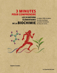 Picture of 3 minutes pour comprendre - Les 50 notions élémentaires de la biochimie