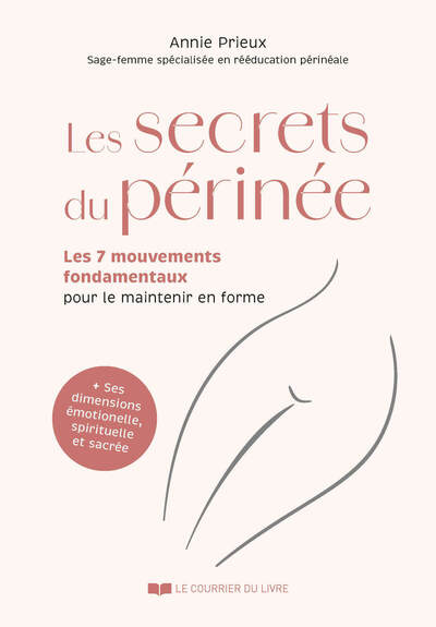 Picture of Les secrets du périnée - Les 7 mouvements fondamentaux pour le maintenir en forme