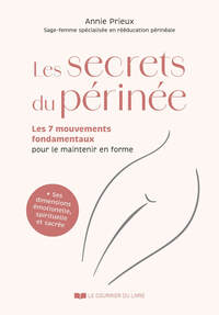 Picture of Les secrets du périnée - Les 7 mouvements fondamentaux pour le maintenir en forme