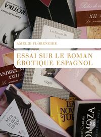 Picture of Essai sur le roman érotique espagnol
