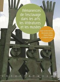 Picture of Rémanences de l'esclavage dans les arts, les littératures et les musées