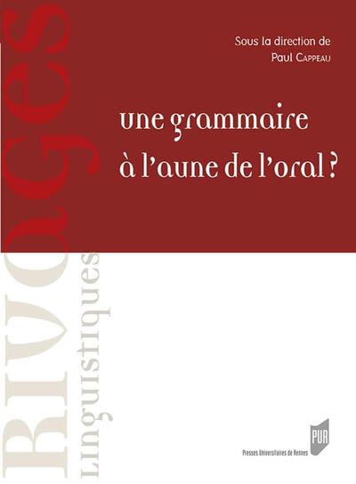 Image de Une grammaire à l'aune de l'oral ?