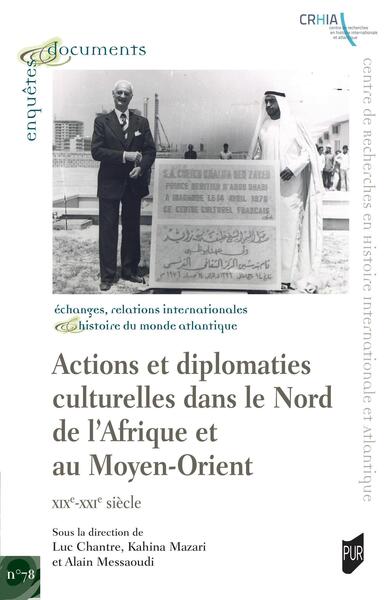 Image de Actions et diplomaties culturelles dans le Nord de l'Afrique et au Moyen Orient