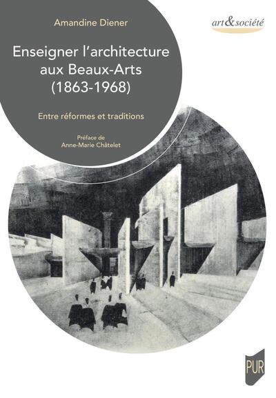 Picture of Enseigner l'architecture aux Beaux-Arts (1863-1968)