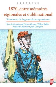Image de 1870, entre mémoires régionales et oubli national