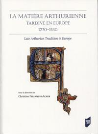 Image de La matière arthurienne tardive en Europe 1270-1530