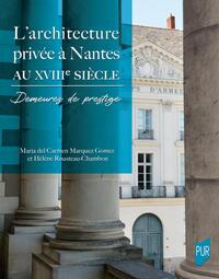 Image de L'architecture privée à Nantes au XVIIIe siècle
