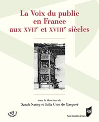Image de La Voix du public en France aux XVIIe et XVIIIe siècles