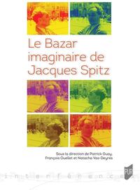 Picture of Le Bazar imaginaire de Jacques Spitz