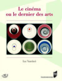 Image de Le cinéma ou le dernier des arts