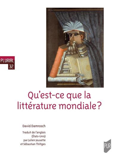 Image de Qu'est-ce que la littérature mondiale ?