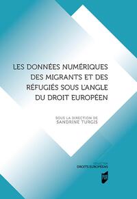 Picture of Les données numériques des migrants et des réfugiés sous l'angle du droit européen