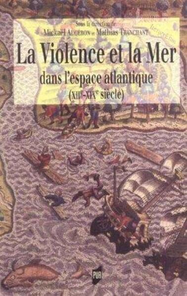 Picture of La Violence et la mer dans l'espace atlantique