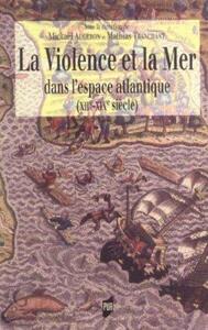 Picture of La Violence et la mer dans l'espace atlantique
