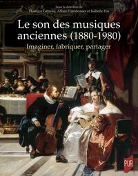Picture of Le son des musiques anciennes (1880-1980)