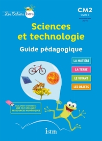 Image de Les Cahiers Istra Sciences et technologie CM2 - Guide pédagogique - Ed. 2017