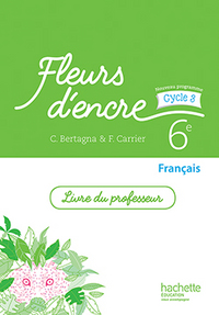 Picture of Fleurs d'encre français cycle 3 / 6e - Livre du professeur - éd. 2016