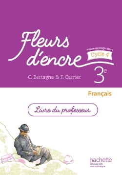 Picture of Fleurs d'encre français cycle 4 / 3e - Livre du professeur - éd. 2016