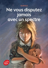 Image de Ne vous disputez jamais avec un spectre