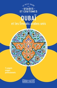 Image de Dubaï et les Emirats arabes unis : le petit guide des usages et coutumes