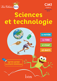 Image de Les Cahiers Istra Sciences et technologie CM1 - Elève - Ed. 2017
