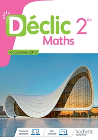 Image de Mathématiques Déclic 2nde - Livre Élève - Ed. 2019