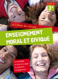 Picture of Cahier du citoyen Enseignement Moral et Civique (EMC) 3e (2015)