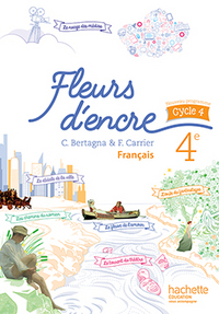 Picture of Fleurs d'encre français cycle 4 / 4e - Livre élève - éd. 2016