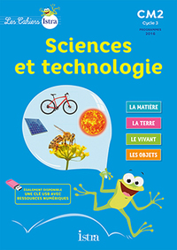 Image de Les Cahiers Istra Sciences et technologie CM2 - Elève - Ed. 2017