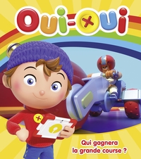 Image de Oui-Oui - Qui gagnera la grande course ?