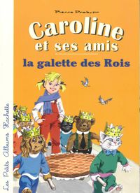 Image de Caroline et ses amis - La galette des rois